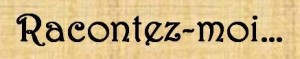 cropped-racontez-moi.jpg